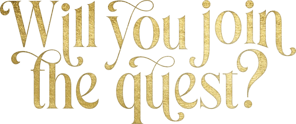 Will you join the quest?